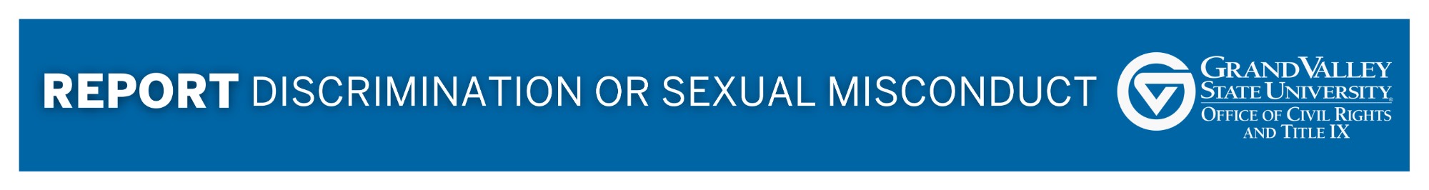 Report Discrimination or Sexual Misconduct